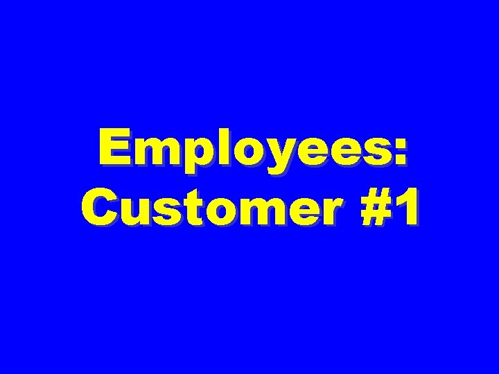 Employees: Customer #1 