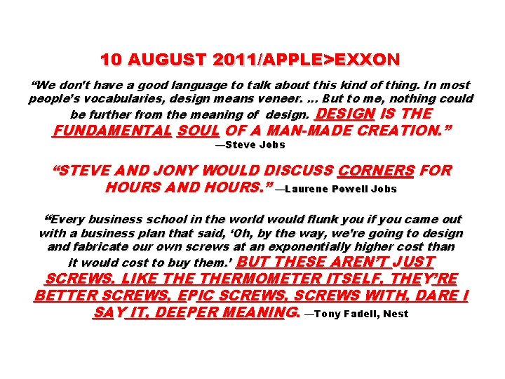 10 AUGUST 2011/APPLE>EXXON “We don’t have a good language to talk about this kind
