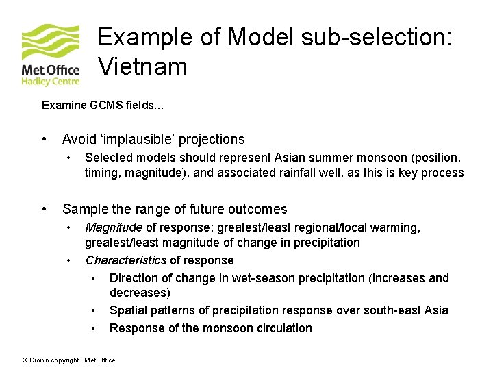 Example of Model sub-selection: Vietnam Examine GCMS fields… • Avoid ‘implausible’ projections • •