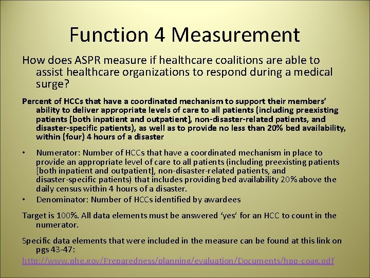 Function 4 Measurement How does ASPR measure if healthcare coalitions are able to assist