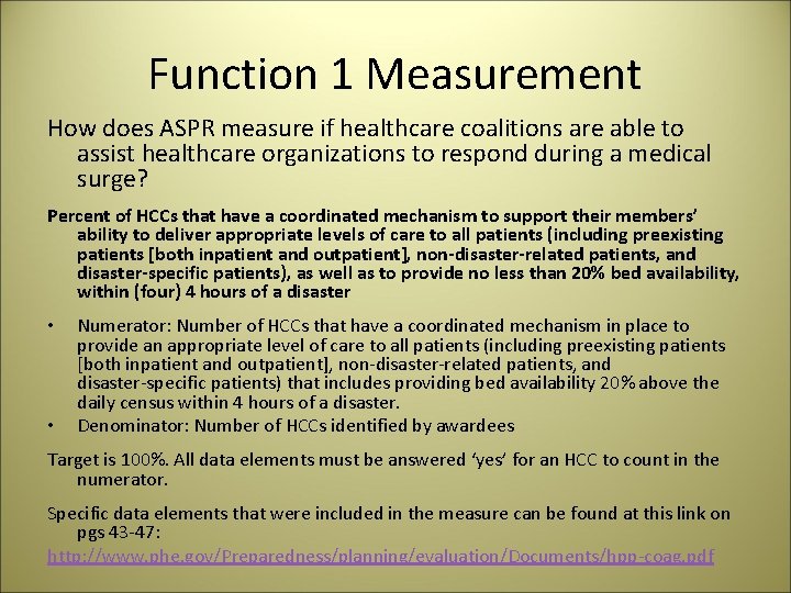 Function 1 Measurement How does ASPR measure if healthcare coalitions are able to assist