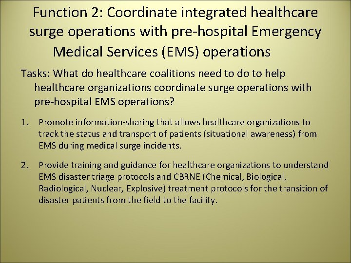 Function 2: Coordinate integrated healthcare surge operations with pre‐hospital Emergency Medical Services (EMS) operations