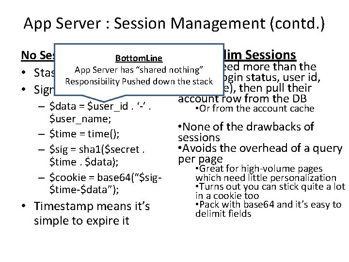 App Server : Session Management (contd. ) Super Slim Sessions No Sessions Bottom. Line