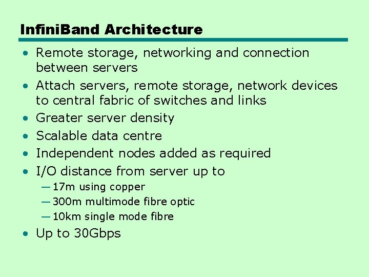 Infini. Band Architecture • Remote storage, networking and connection between servers • Attach servers,