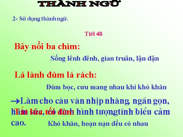 2 - Sö dông thµnh ng÷. TiÕt 48 Bảy nổi ba chìm: Sống lênh