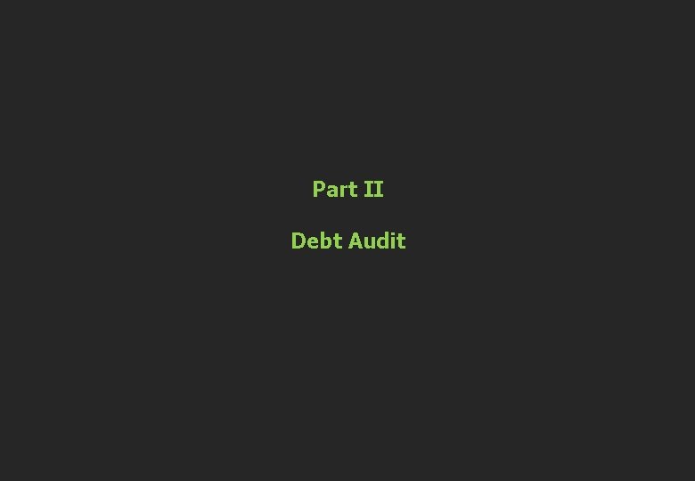  Part II Debt Audit 