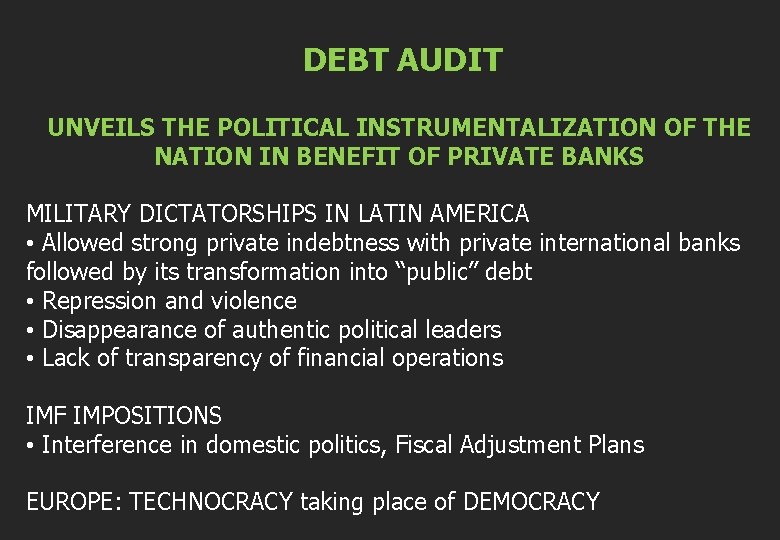  DEBT AUDIT UNVEILS THE POLITICAL INSTRUMENTALIZATION OF THE NATION IN BENEFIT OF PRIVATE