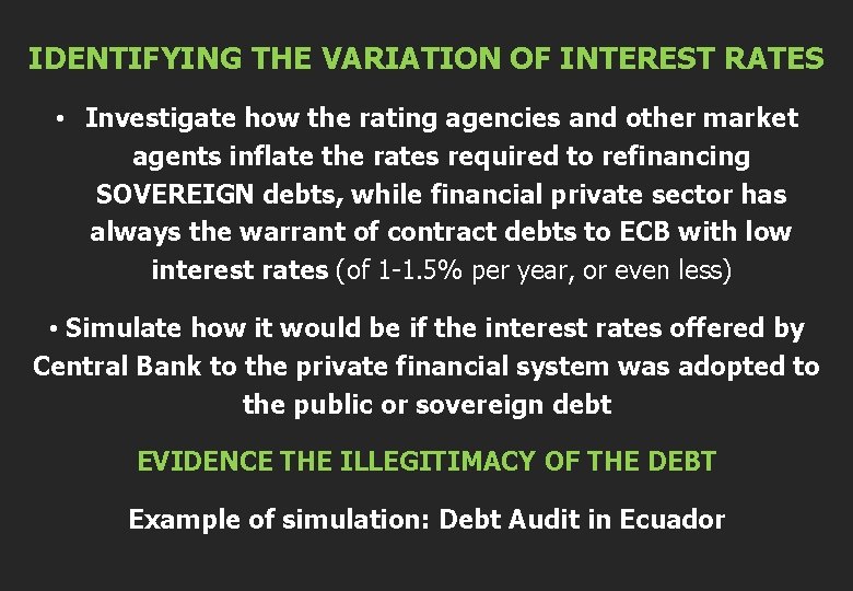 IDENTIFYING THE VARIATION OF INTEREST RATES • Investigate how the rating agencies and other