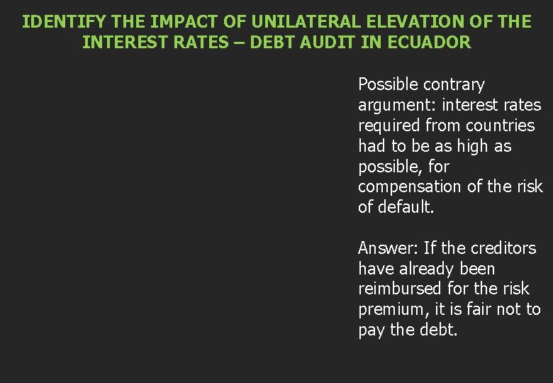 IDENTIFY THE IMPACT OF UNILATERAL ELEVATION OF THE INTEREST RATES – DEBT AUDIT IN