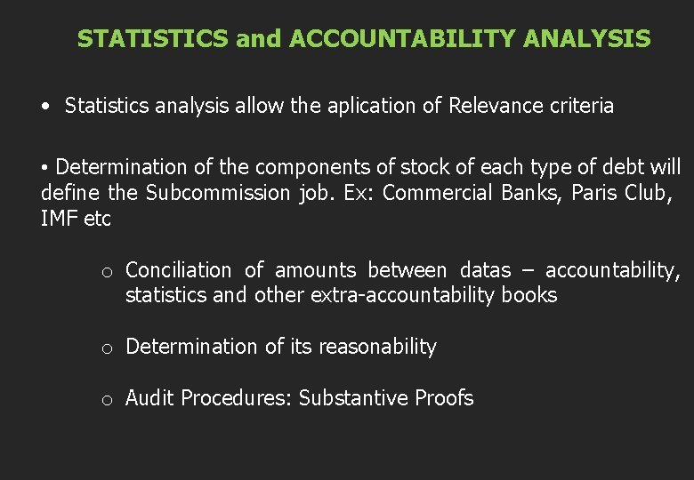 STATISTICS and ACCOUNTABILITY ANALYSIS • Statistics analysis allow the aplication of Relevance criteria •