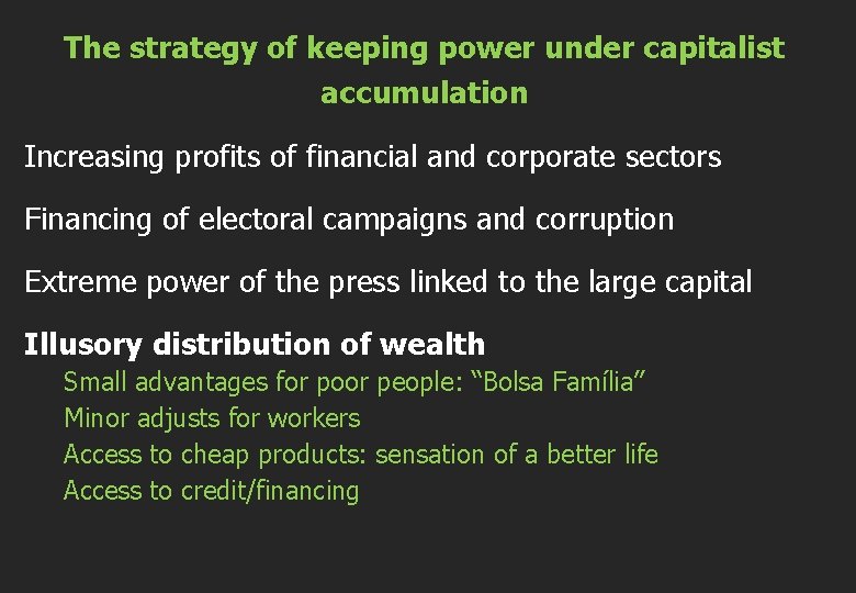 The strategy of keeping power under capitalist accumulation Increasing profits of financial and corporate