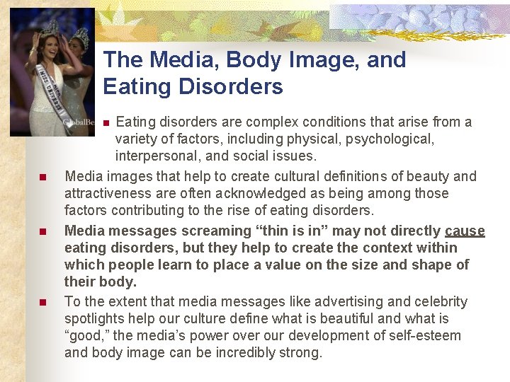 The Media, Body Image, and Eating Disorders Eating disorders are complex conditions that arise