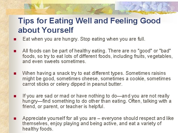 Tips for Eating Well and Feeling Good about Yourself n Eat when you are