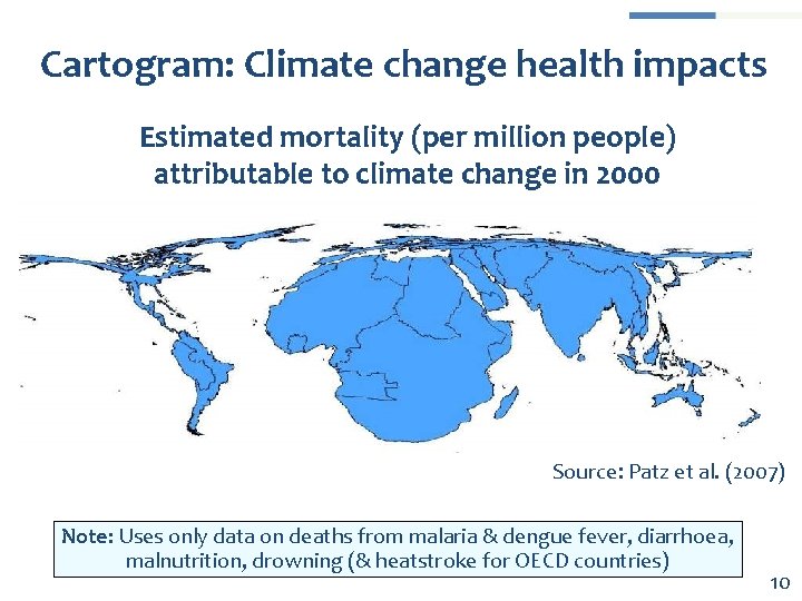 Cartogram: Climate change health impacts Estimated mortality (per million people) attributable to climate change