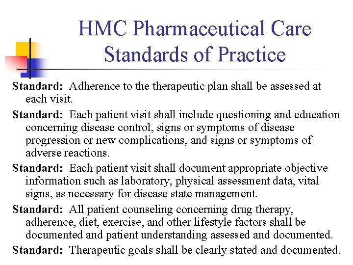 HMC Pharmaceutical Care Standards of Practice Standard: Adherence to therapeutic plan shall be assessed