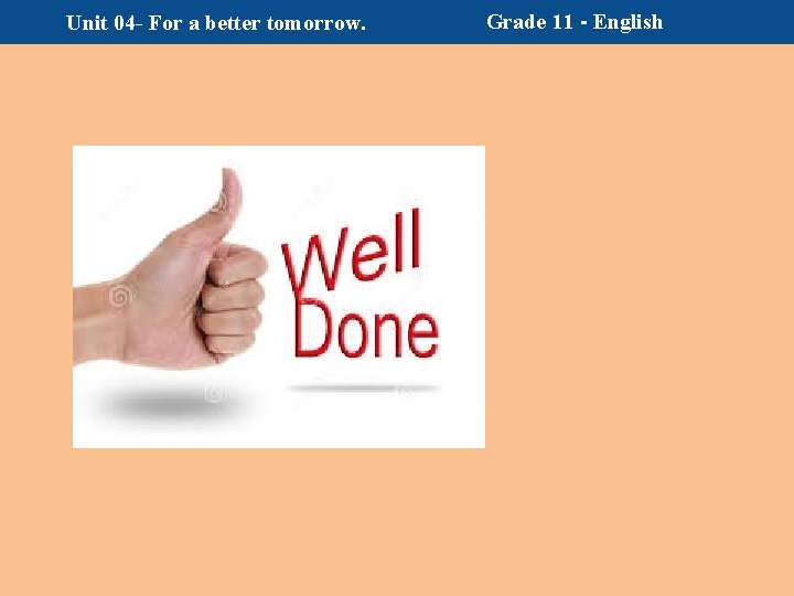 Unit 04 - For a better tomorrow. Grade 11 - English 