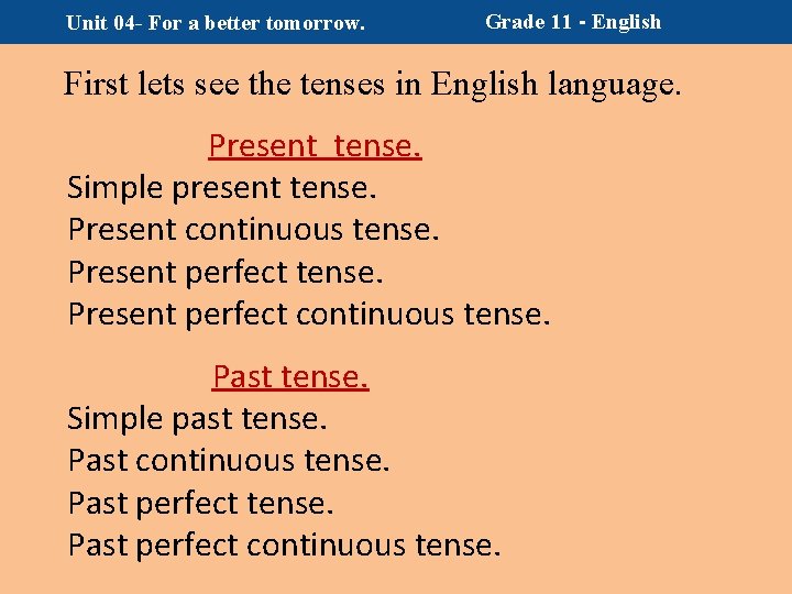 Unit 04 - For a better tomorrow. Grade 11 - English First lets see