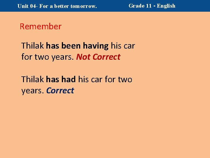 Unit 04 - For a better tomorrow. Remember Grade 11 - English Thilak has