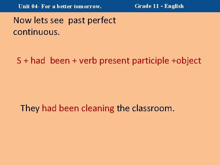 Unit 04 - For a better tomorrow. Grade 11 - English Now lets see