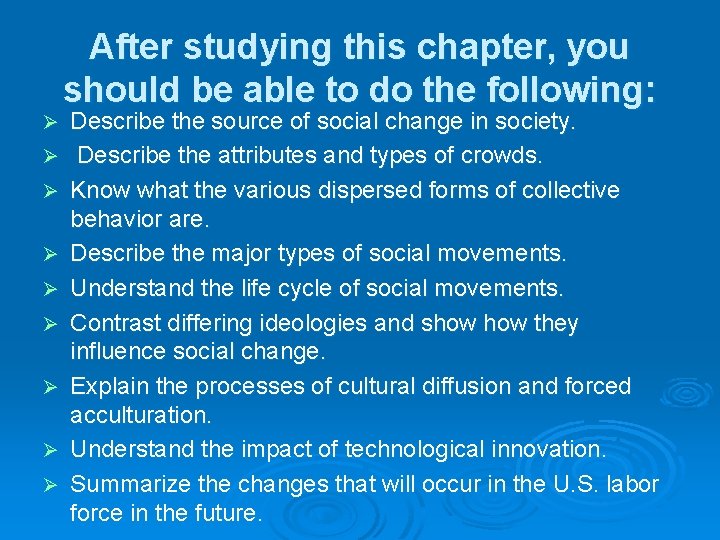 After studying this chapter, you should be able to do the following: Ø Ø