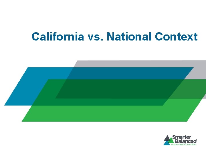 California vs. National Context 