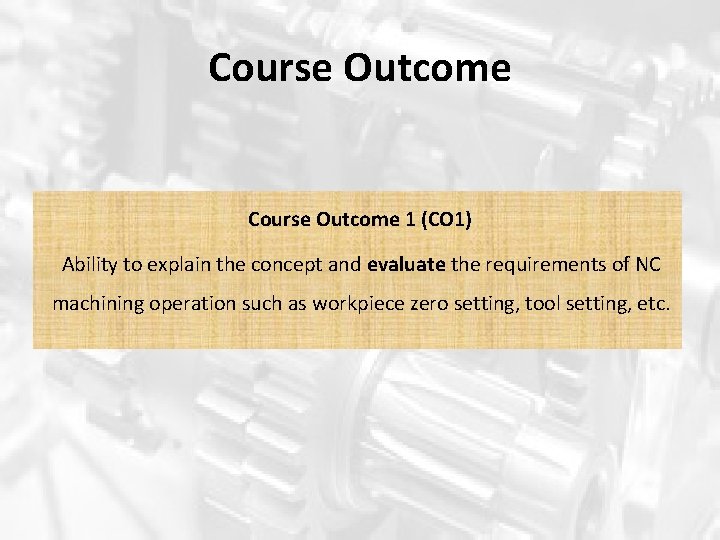 Course Outcome 1 (CO 1) Ability to explain the concept and evaluate the requirements Course Outcome 1 (CO 1) Ability to explain the concept and evaluate the requirements