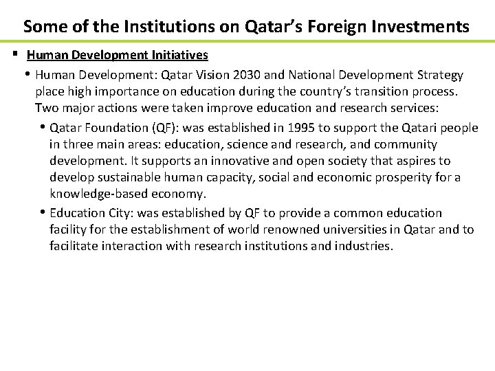 Some of the Institutions on Qatar’s Foreign Investments § Human Development Initiatives • Human