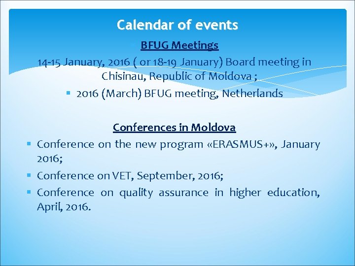 Calendar of events BFUG Meetings 14 -15 January, 2016 ( or 18 -19 January)