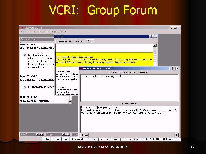 VCRI: Group Forum Educational Sciences Utrecht University 50 