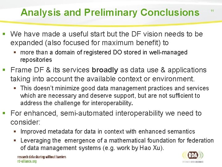 Analysis and Preliminary Conclusions 11 § We have made a useful start but the
