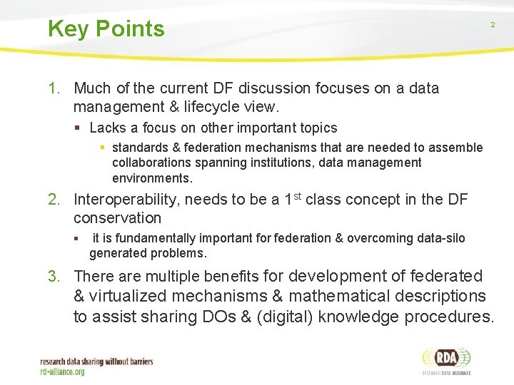 Key Points 2 1. Much of the current DF discussion focuses on a data