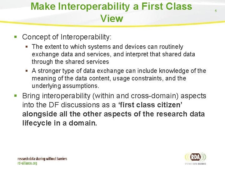 Make Interoperability a First Class View § Concept of Interoperability: § The extent to