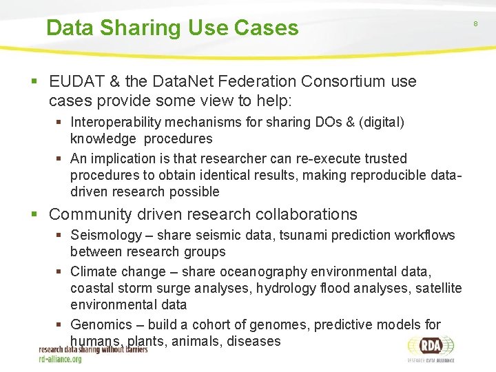 Data Sharing Use Cases § EUDAT & the Data. Net Federation Consortium use cases