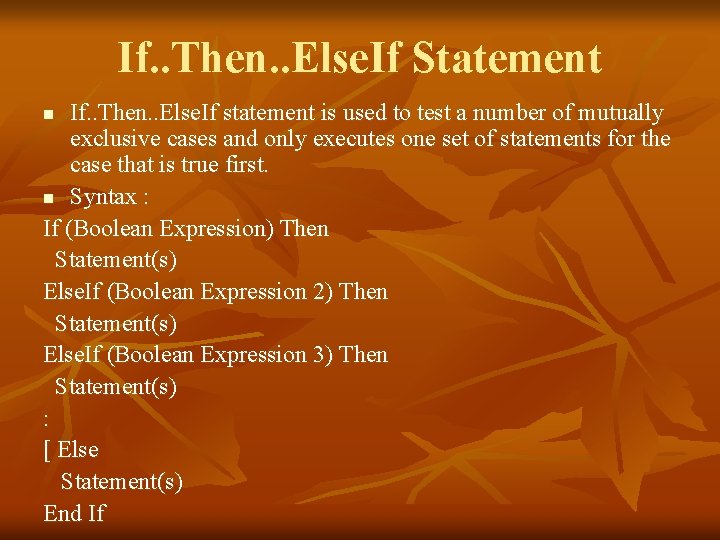 If. . Then. . Else. If Statement If. . Then. . Else. If statement