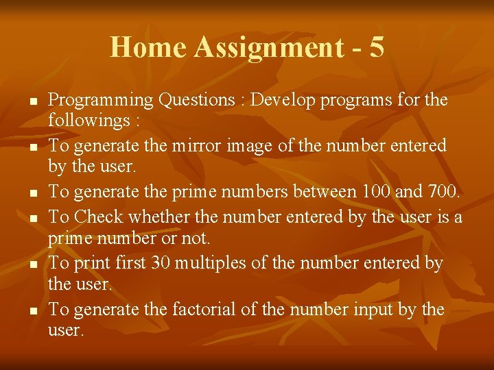 Home Assignment - 5 n n n Programming Questions : Develop programs for the