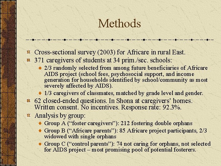 Methods Cross-sectional survey (2003) for Africare in rural East. 371 caregivers of students at