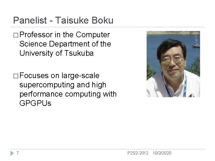 Panelist - Taisuke Boku � Professor in the Computer Science Department of the University