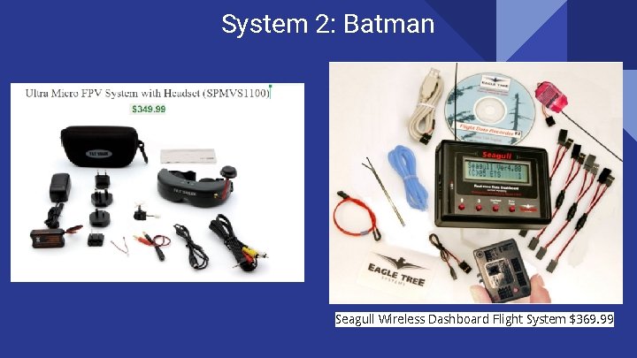 System 2: Batman Seagull Wireless Dashboard Flight System $369. 99 