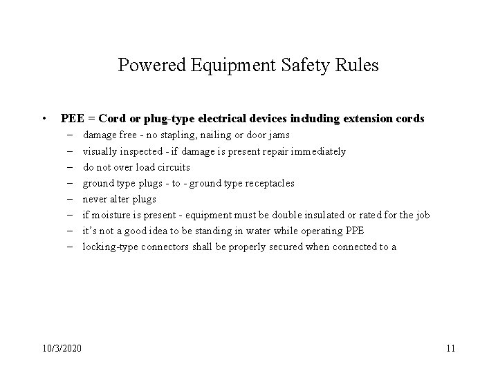 Powered Equipment Safety Rules • PEE = Cord or plug-type electrical devices including extension