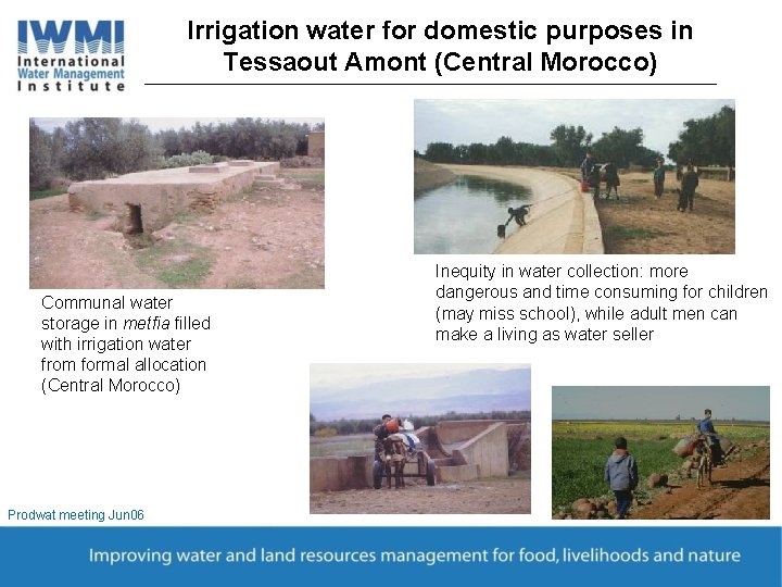 Irrigation water for domestic purposes in Tessaout Amont (Central Morocco) Communal water storage in
