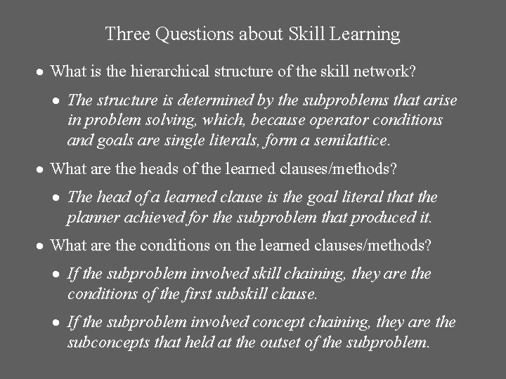 Three Questions about Skill Learning · What is the hierarchical structure of the skill Three Questions about Skill Learning · What is the hierarchical structure of the skill