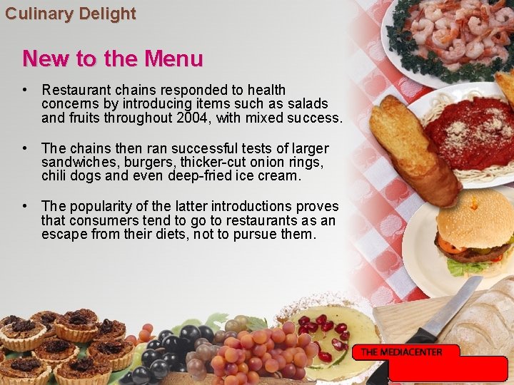Culinary Delight New to the Menu • Restaurant chains responded to health concerns by Culinary Delight New to the Menu • Restaurant chains responded to health concerns by