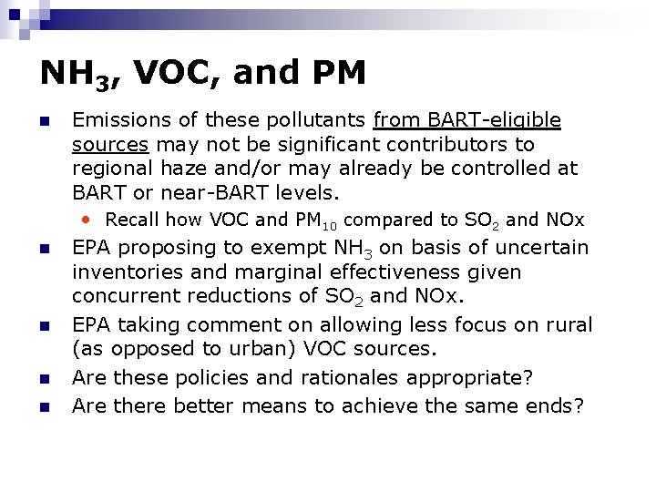 NH 3, VOC, and PM n n n Emissions of these pollutants from BART-eligible