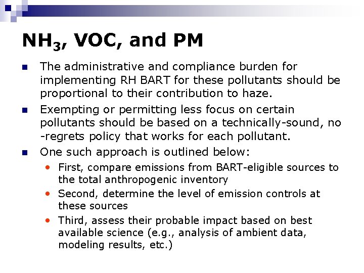 NH 3, VOC, and PM n n n The administrative and compliance burden for