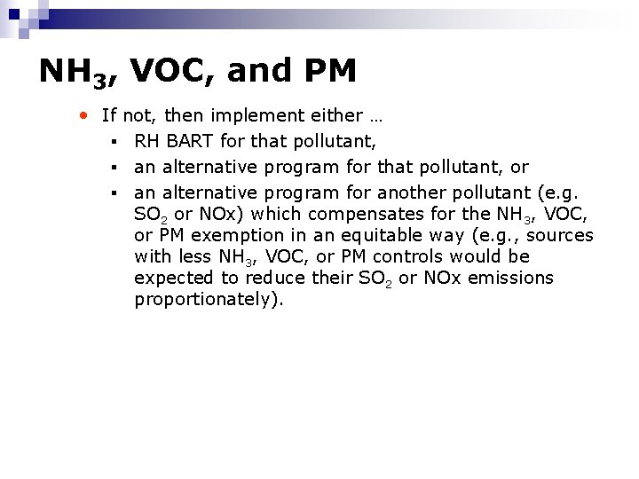 NH 3, VOC, and PM • If not, then implement either … RH BART