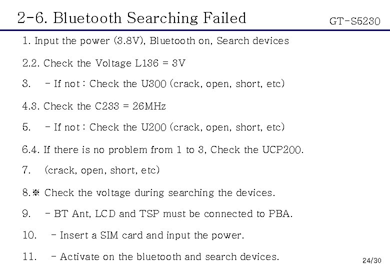 2 -6. Bluetooth Searching Failed GT-S 5230 1. Input the power (3. 8 V),
