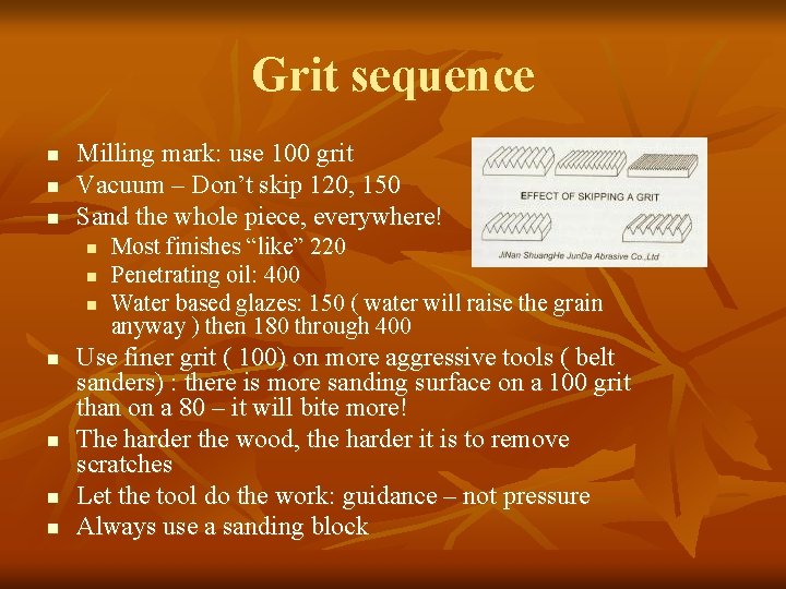 Grit sequence n n n Milling mark: use 100 grit Vacuum – Don’t skip