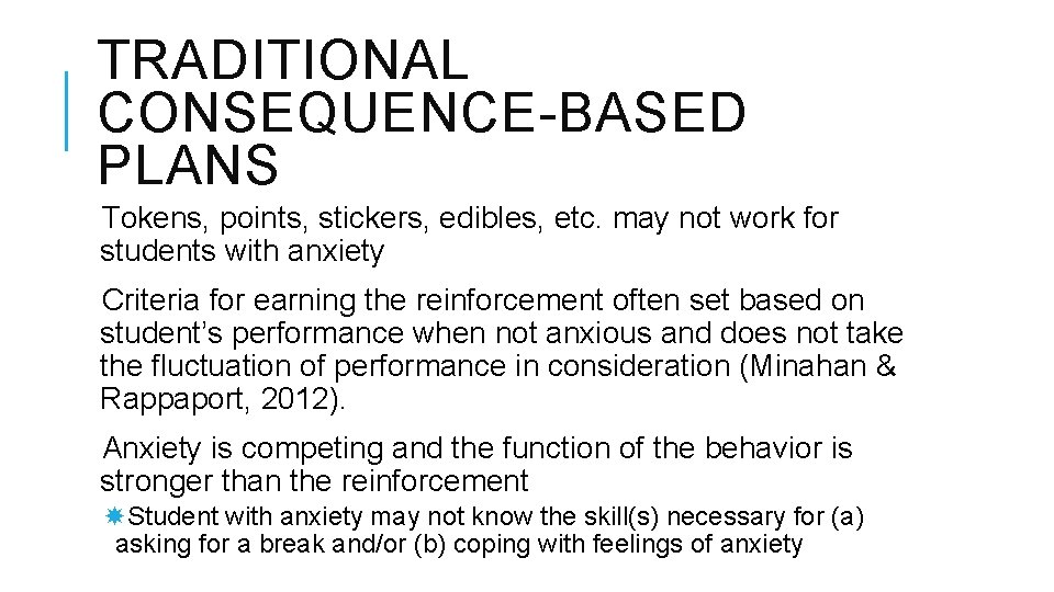 TRADITIONAL CONSEQUENCE-BASED PLANS Tokens, points, stickers, edibles, etc. may not work for students with