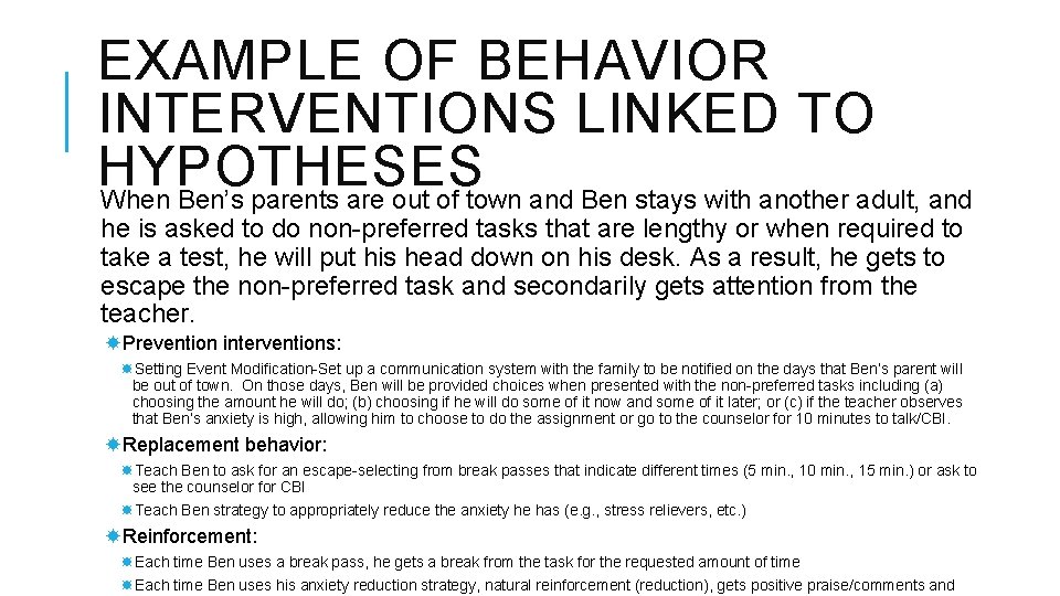 EXAMPLE OF BEHAVIOR INTERVENTIONS LINKED TO HYPOTHESES When Ben’s parents are out of town