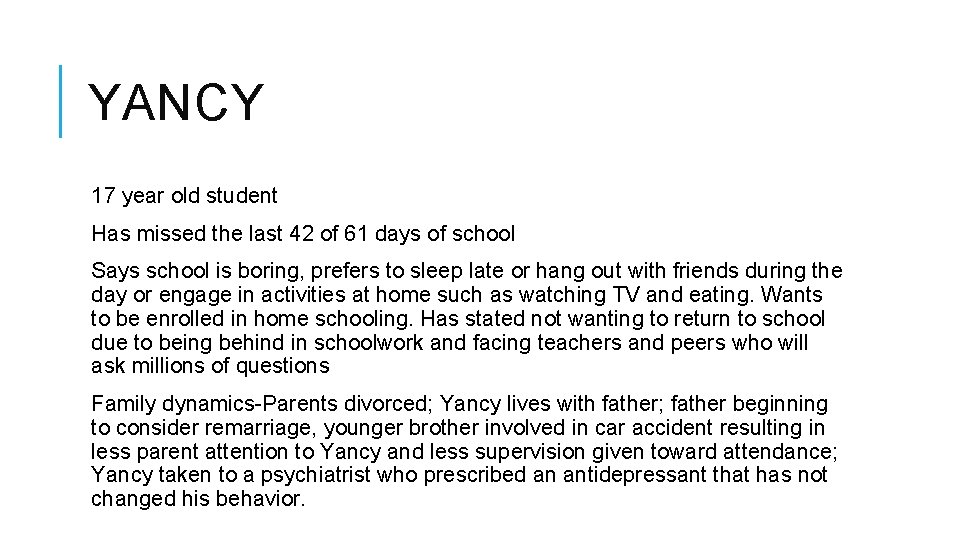 YANCY 17 year old student Has missed the last 42 of 61 days of